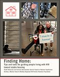 Finding Home: Tips and tools for guiding people living with HIV toward stable housing